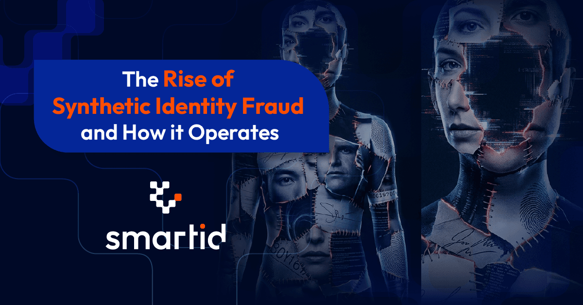 Synthetic Identity Fraud: The Most Dangerous Identity May Be a Person Who Never Existed