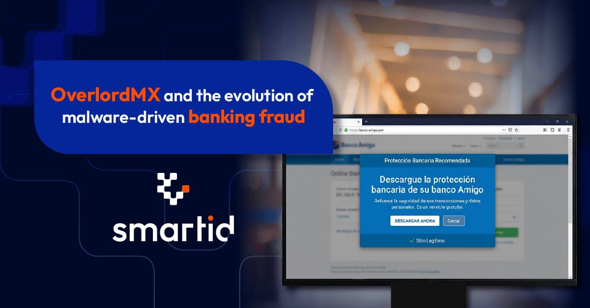 OverlordMX and the Rise of Session Hijacking in Modern Banking Fraud
